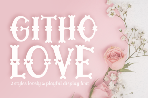 Githo Love: A Display Font Designed for Makers
