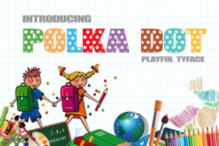 Polka Dot: A Playful Font for Creative Branding